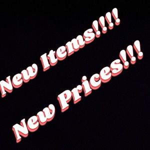 New Prices & New Items!!!!!! Everything Must Go!!!!